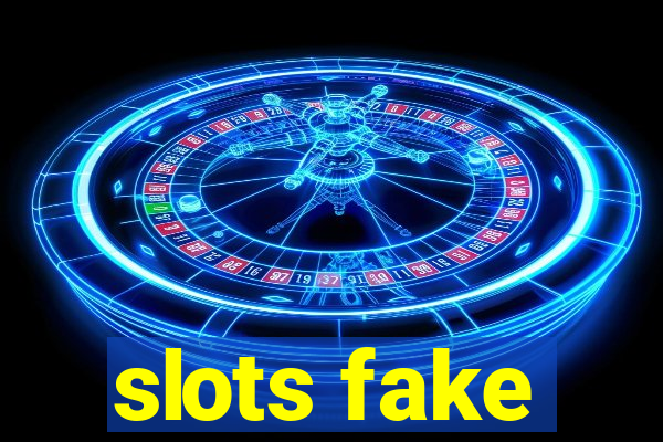 slots fake