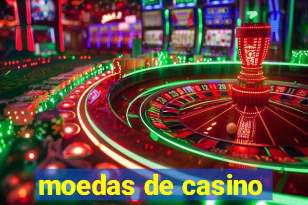 moedas de casino