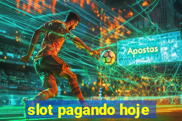 slot pagando hoje