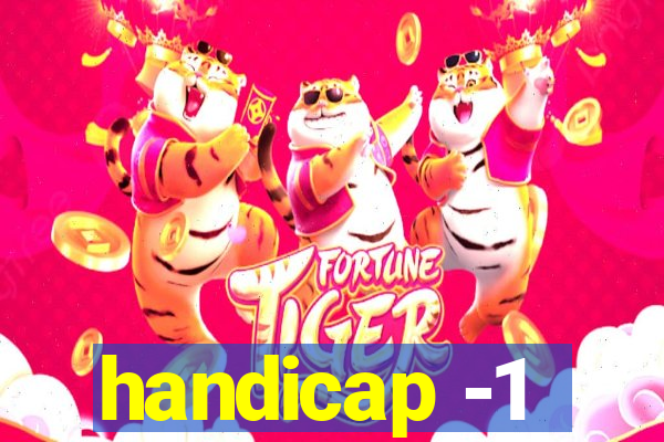 handicap -1