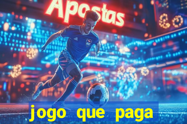 jogo que paga dinheiro no cadastro