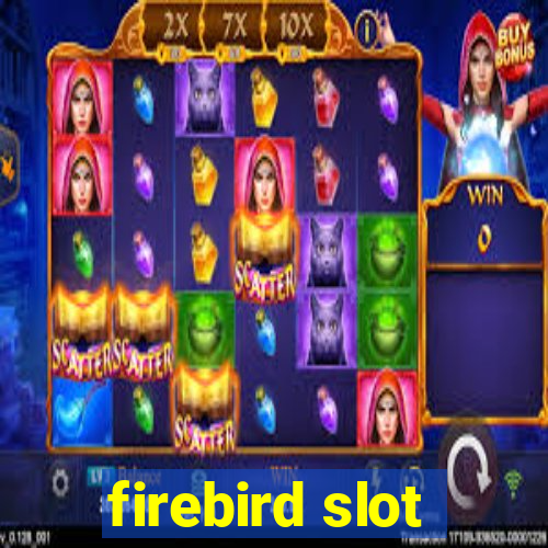 firebird slot