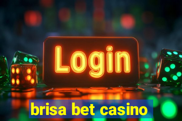 brisa bet casino