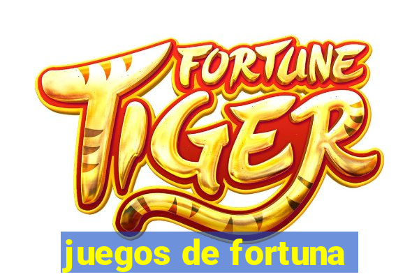 juegos de fortuna