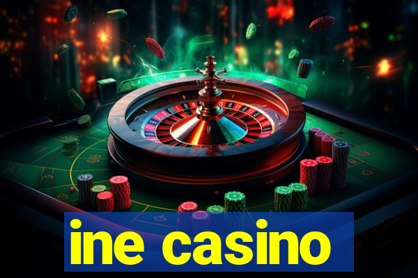 ine casino