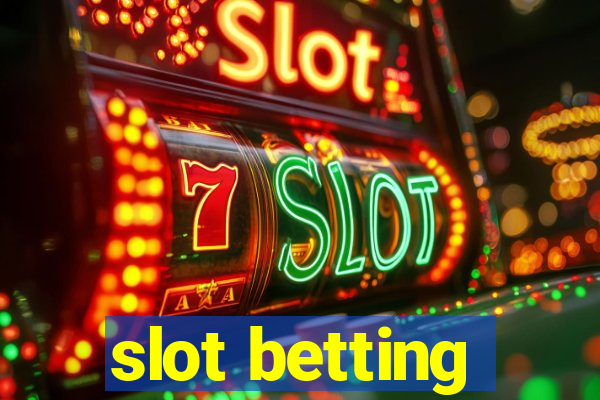 slot betting