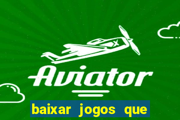 baixar jogos que ganha dinheiro de verdade no pix