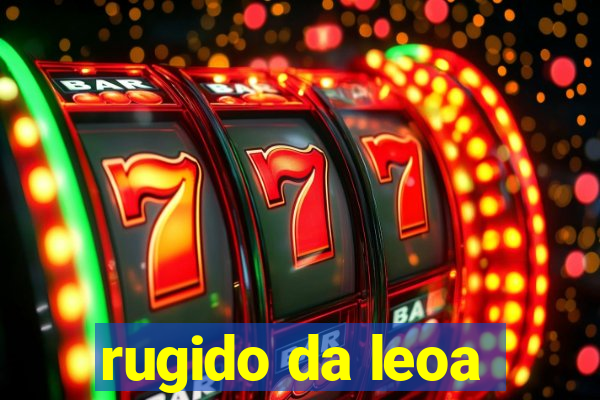 rugido da leoa