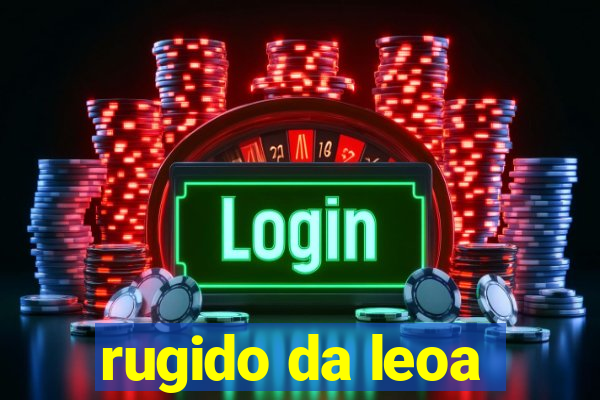 rugido da leoa