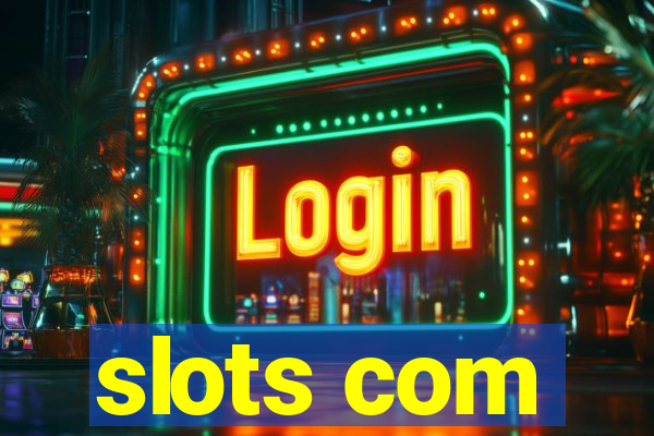 slots com