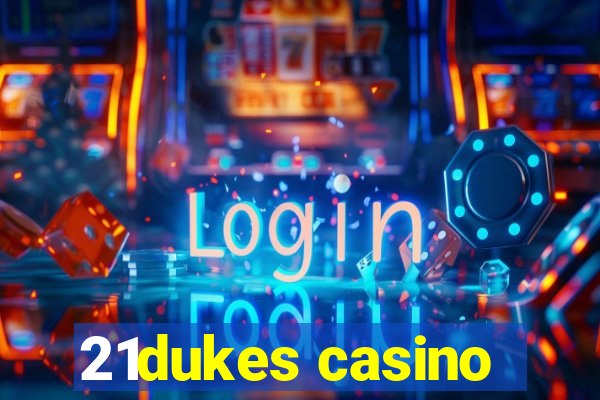 21dukes casino