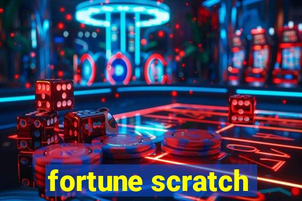 fortune scratch