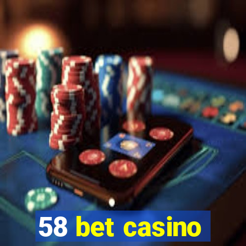 58 bet casino