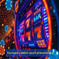 fortune rabbit qual plataforma