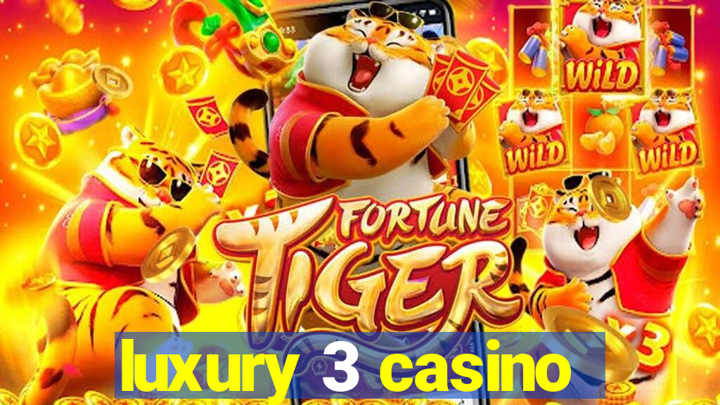 luxury 3 casino