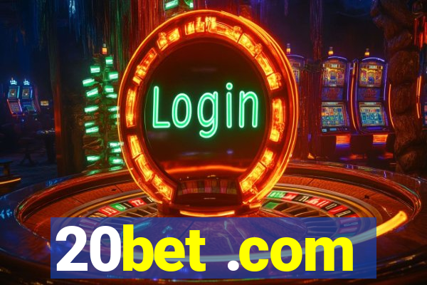 20bet .com