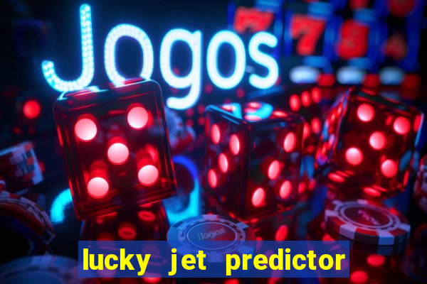 lucky jet predictor hack 100