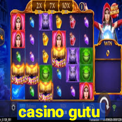 casino gutu