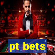 pt bets