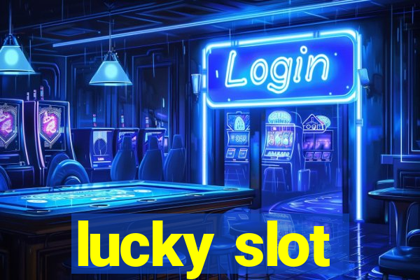 lucky slot