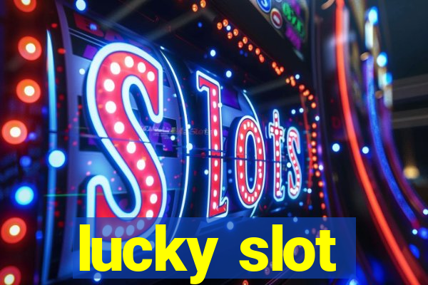 lucky slot