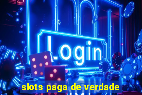 slots paga de verdade