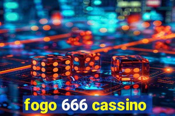 fogo 666 cassino