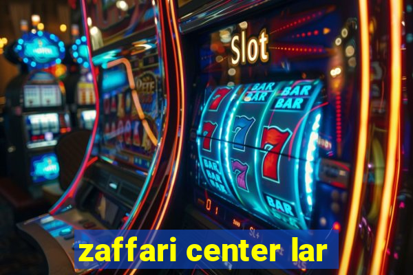 zaffari center lar