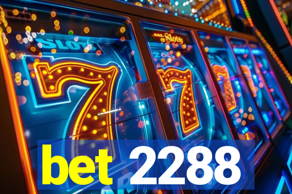 bet 2288