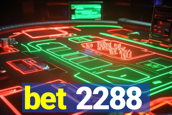 bet 2288