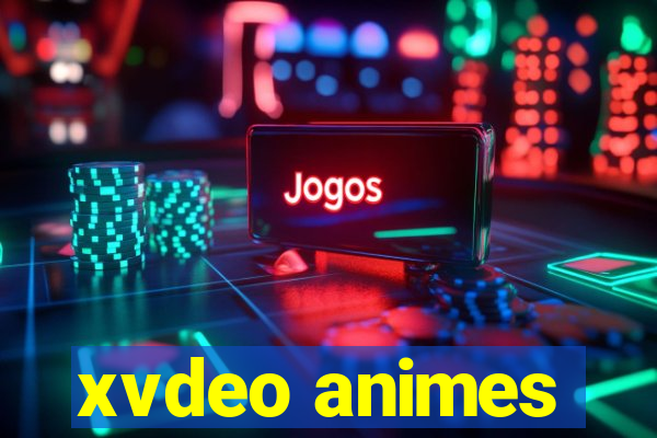 xvdeo animes