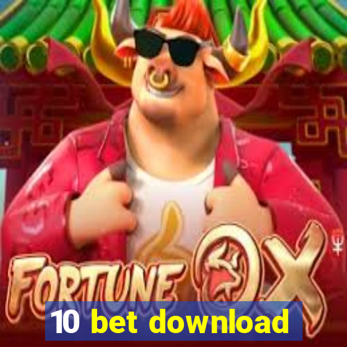 10 bet download