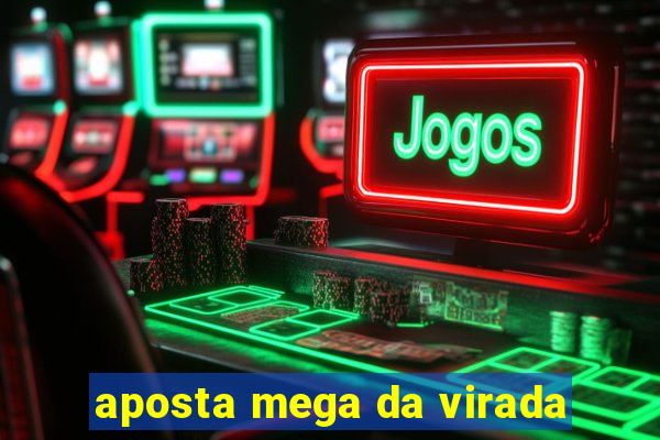 aposta mega da virada