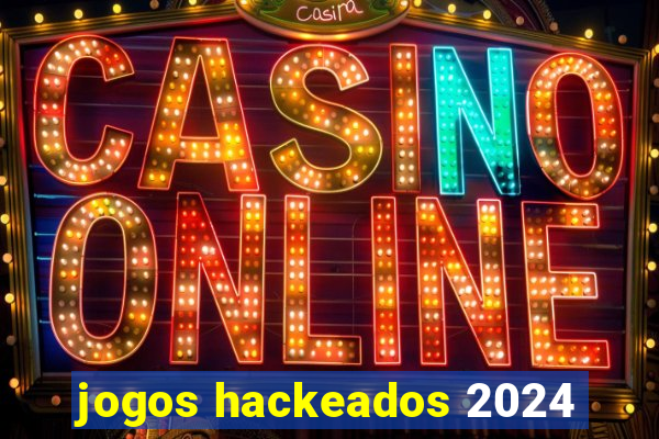 jogos hackeados 2024