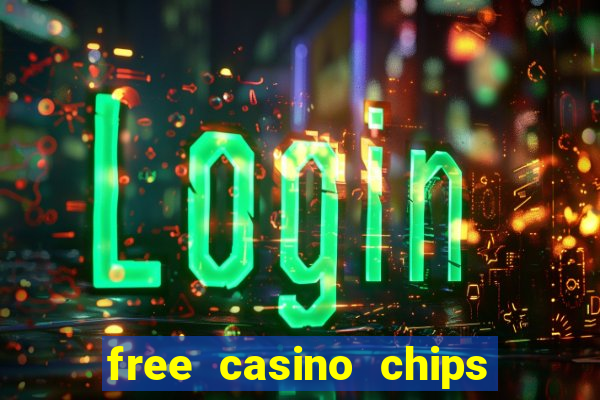 free casino chips no deposit