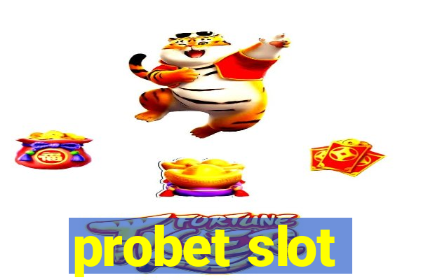 probet slot