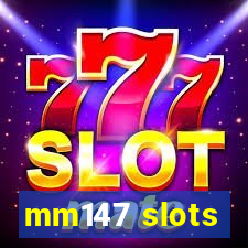 mm147 slots