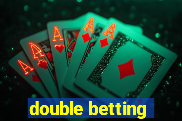 double betting