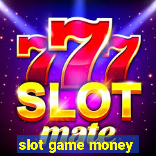 slot game money