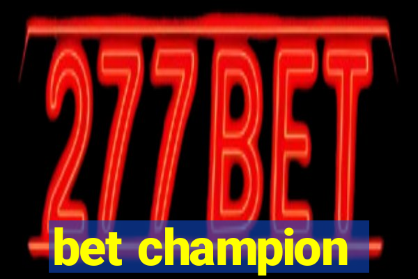 bet champion