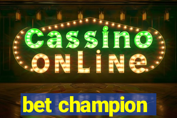 bet champion