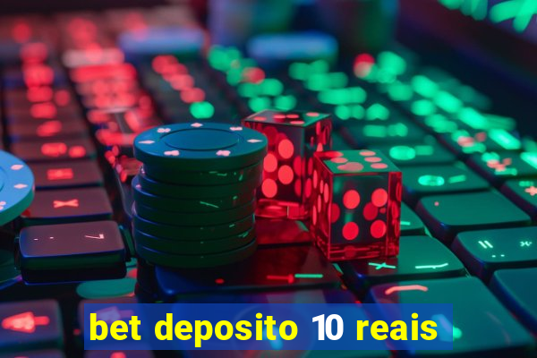 bet deposito 10 reais