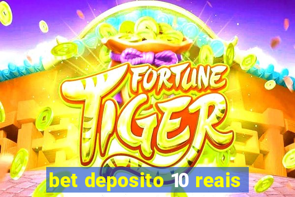 bet deposito 10 reais