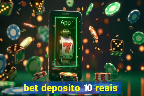 bet deposito 10 reais