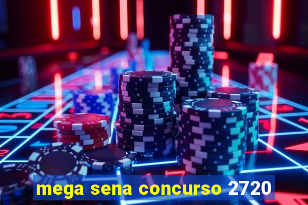 mega sena concurso 2720