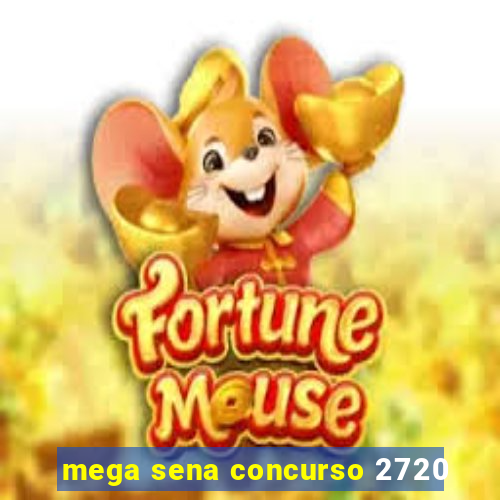 mega sena concurso 2720