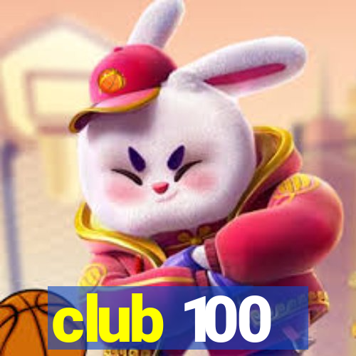 club 100