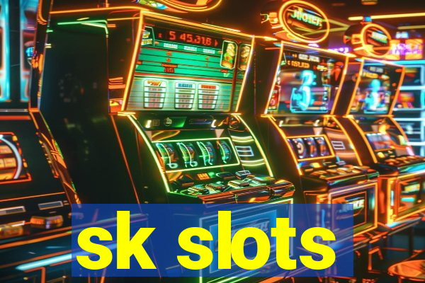 sk slots