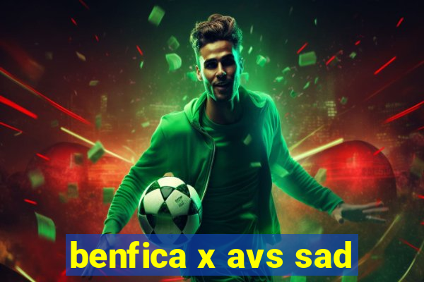 benfica x avs sad