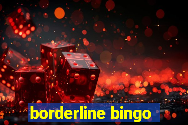 borderline bingo